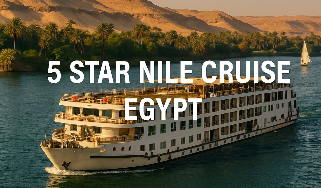 5 Star Nile Cruise Egypt